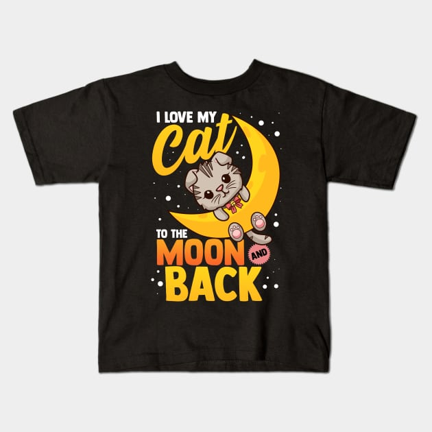 Cute I Love My Cat To The Moon And Back Kids T-Shirt by theperfectpresents